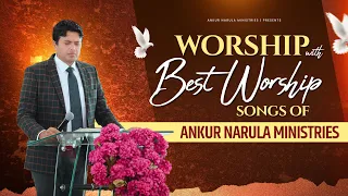 MORNING WORSHIP WITH BEST WORSHIP SONGS OF ANKUR NARULA MINISTRIES || (15-03-2024)