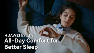 HUAWEI Band 9 - All-Day Comfort for Better Sleep