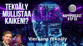 Ep #33 Tekoäly MULLISTAA kaiken. Joonas, Eero ja ChatGPT