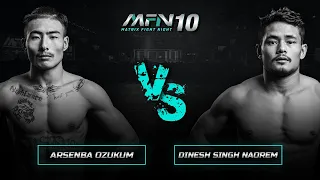 Arsenba Ozukum Vs Dinesh Singh Naorem - Full Fight I MFN 10