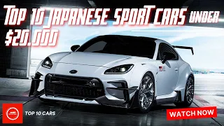 Top 10 JDM SPORT CARS Under $20,000!