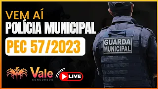 PEC 57/2023 - Polícia Municipal