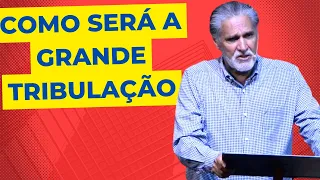 Como será a grande tribulação? Pr Fernando Leite