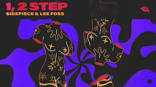 SIDEPIECE, Lee Foss - 1, 2 Step | Insomniac Records
