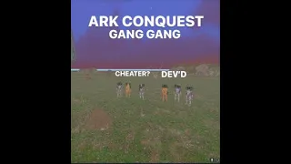 ARK Conquest PvP | GANG GANG | Dev'd for being too good