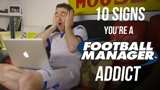 10 Signs You're a Football Manager Addict