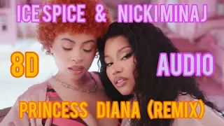 Ice Spice & Nicki Minaj - Princess Diana (Remix) (8D AUDIO) 🎧