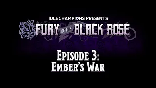 Episode 3 Idle Champions Presents Fury of the Black Rose