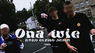 KUBO X GIZMO X JESIU - ONA WIE [🎥Brajan] (🔊Anyvibe)