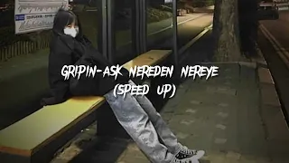 Gripin-aşk nereden nereye sped up