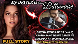 FULL STORY: BILLIONAIRE DRIVER. BILYONARYO, NAGTRABAHO BILANG DRIVER NG MAYAMANG BABAE. BAKIT KAYA?