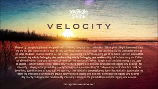 Midnight Shine - Velocity @midnightshineon