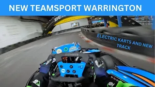 NEW TEAMSPORT WARRINGTON - ELECTRIC KARTS AND NEW LAYOUT HOTLAP!