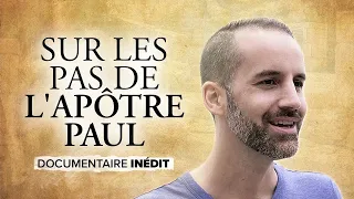 Documentaire - Sur les traces de l'apôtre Paul (Jérémy Sourdril)