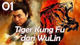 【INDO SUB】EP 01丨Tiger Kung Fu dari Wu Lin丨Tiger Kung Fu of Wu Lin丨Wu Lin Meng Hu丨武林猛虎