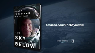 The Sky Below by Scott Parazynski | Official Book Sizzle