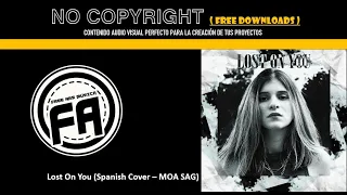 ✅Lost on You (Spanish Cover) - MOA SAG🤟🏻Música Sin Copyright🤟🏻  💯❗Free música❗💯