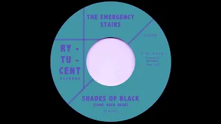 The Emergency Stairs - Shades Of Black (GARAGE ROCK REVIVAL)