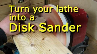 making a Disk Sander for the Lathe