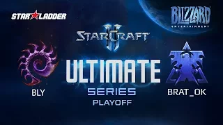 Ultimate Series Playoff: Bly (Z) vs Brat_OK (T)