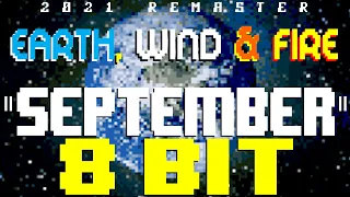 September (2021 Remaster) [8 Bit Tribute to Earth, Wind & Fire] - 8 Bit Universe