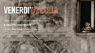 IL DELITTO MATTEOTTI | Venerdì Storia 17/03/2023