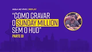 Como cravar Sunday Million sem usar HUD - Parte 1