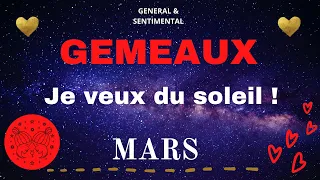 GEMEAUX MARS⭐️GENERAL❤️SENTIMENTAL "Je veux du soleil !"#gemeauxmars