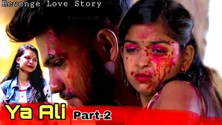 Ya Ali | Part-2 | Bina Tere Na Ek Pal Ho | Zubeen Garg | Heart Touching Love Story | Hindi Sad Songs