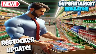 NEW Restocker Update | Supermarket Simulator