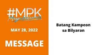 #MPK: Batang Kampeon sa Bilyaran | Message