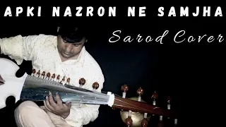 Aap Ki Nazron Ne Samjha | Sarod Cover