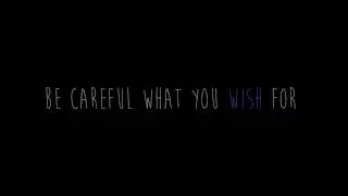 Be Careful What You Wish For - Teaser Trailer