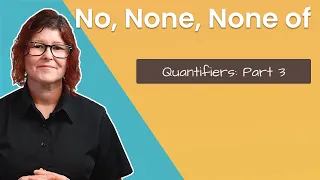 Quantifiers: Part 3 - NO, NONE, NONE OF | Learn English with Dawn | Daybreak English