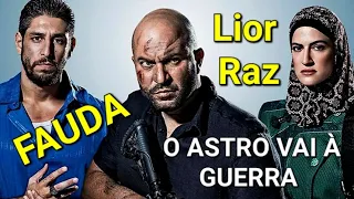 Lior Raz, astro de Fauda não foge do combate