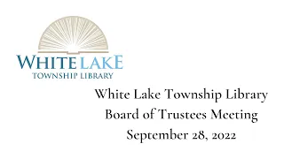 White Lake Township Library Board Meeting 9/28/22