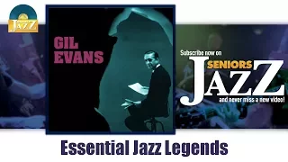 Gil Evans - Essential Jazz Legends (Full Album / Album complet)