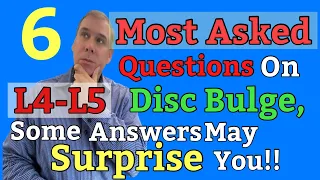 The 6 Most Asked Questions on L4-L5  Disc Bulge (Some Answers May Surprise You!) Dr. Frank Altenrath