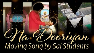 Na Dooriyan… | Moving Song on Sri Sathya Sai by Sai Students | Gratitude Program | Prasanthi Live