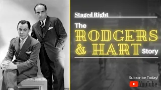 Staged Right - Episode 5: The Rodgers & Hart Story