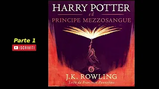 Harry Potter e il Principe Mezzosangue Audiolibro Italiano letto da Francesco Pannofino - Parte 1/2