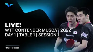 WTT Contender Muscat 2022 | Day 1 | Table 1 | Session 1