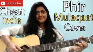 CHEAT INDIA: Phir Mulaqaat Cover by Preety semwal | Female version | Guitar Chords | jubin Nautiyal