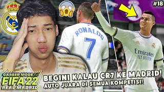 Gw Kembalikan CR7 Ke Real Madrid! Dan Ini Yang Terjadi! | FIFA 22 Career Mode Real Madrid - Eps.18