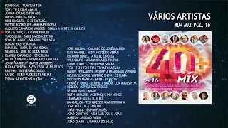 Vários artistas - 40+ Mix Vol. 16 (Full album)