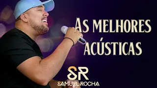 As Melhores Acústicas - Samuel Rocha