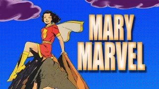 Lost Hero of the Golden Age  Ep. 12: Mary Marvel