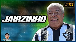 JAIRZINHO FURACÃO | ÍDOLO DO BOTAFOGO E DO FUTEBOL MUNDIAL | RESENHA COM TF #114