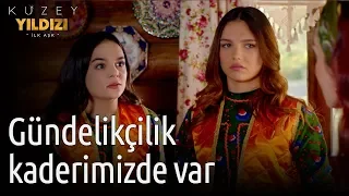 Kuzey Yıldızı İlk Aşk 5. Bölüm - Gündelikçilik Kaderimizde Var