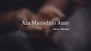 (Mahaleo) Dama : Aza Manadino Anay - Karaoke
